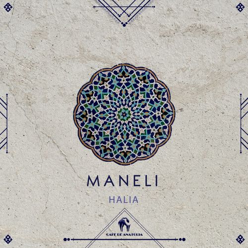 Cafe De Anatolia, Halia (UK) - Maneli [CDA056]